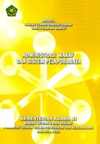 Image of Diklat Teknis Tingkat Dasar Bagi Pembina Wakaf :Administrasi Wakaf Dan Sistem Pelaporannya
