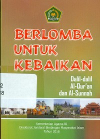 Image of Berlomba untuk kebaikan: dalil-dalil Al-Qurán dan Al-Sunnah
