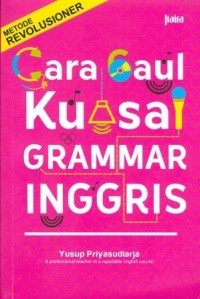 Image of Cara Gaul Kuasai Grammar Inggris: Metode Revolusioner
