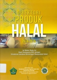 Image of Direktori produk halal 2014-2015: isi buku materi ini hasil kerjasama MUI dengan Direktorat Jenderal Bimbingan Masyarakat Islam