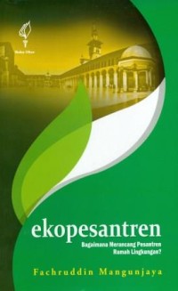 Image of Ekopesantren: Bagaimana Merancang Pesantren Ramah Lingkungan?