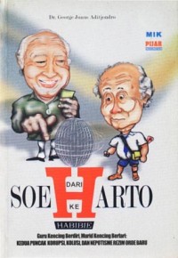 Image of Guru Kencing Berdiri, Murid Kencing Berlari: Kedua Puncak korupsi, kolusi, dan nepotisme rezim Orde Baru dari Soeharto ke Habibie