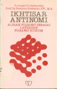 Image of Ikhtisar Antinomi : Aliran Filsafat Sebagai Landasan Filsafat Hukum