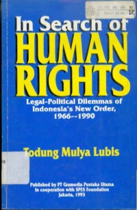 Image of In Search of Human Rights : Legal-Political Dilemmas of Indonesia's New Order 1966-1990