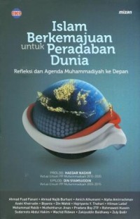 Image of Islam Berkemajuan untuk Peradaban Dunia: Refleksi dan Agenda Muhammadiyah ke Depan