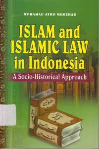 Image of Islam and Islamic Law in Indonesia: a sosio-historical approach