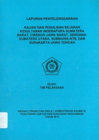 Image of Kajian dan Penulisan Sejarah Kesultanan Inderapura-Sumatera Barat,Cirebon - Jawa Barat,Serdang- Sumatea Utara,Sumbawa - NTB, Dan Surakarta -Jawa Tengah