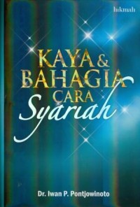 Image of Kaya dan Bahagia Cara Syariah