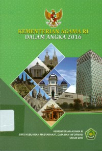 Image of Kementerian Agama Republik Indonesia Dalam Angka 2016 = Ministry Of Religious Affairs In fFgures 2016