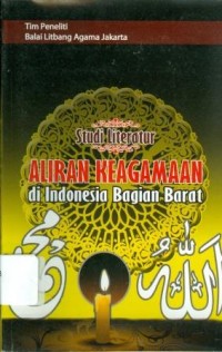 Image of Studi Literatur Aliran Keagamaan di Indonesia Bagian Barat