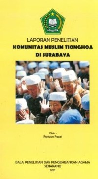 Image of Laporan Penelitian Komunitas Muslim Tionghoa Di Surabaya