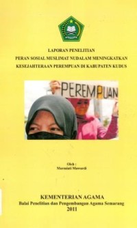 Image of Laporan Penelitian Peran Sosial Muslimat Nudalam Meningkatkan Kesejahteraan Perempuan Di Kabupaten Kudus
