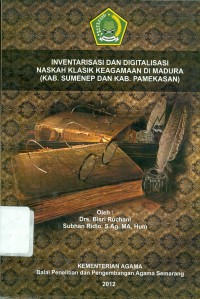 Image of Inventarisasi Dan Digitalisasi Naskah Klasik Keagamaan Di Madura ( KAB. Sumenep Dan KAB. Pamekasan)