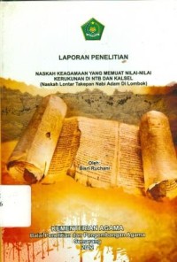 Image of Laporan Penelitian Naskah Keagamaan Yang Memuat Nilai Nilai Kerukunan Di Ntb Dan Kalsel ( Naskah Lontar Takepan Nabi Adam Di Lombok )