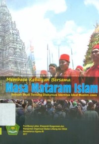 Image of Membaca kebaikan bersama masa Mataram Islam: sebuah studi tentang diskursus identitas Muslim Jawa