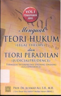 Image of Menguak Teori Hukum (Legal Theory) dan Teori Peradilan (Judicial Prudence) Termasuk Interpretasi Undang-undang (Legisprudence) Volume 1 : Perubahan Awal