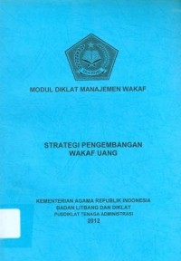 Image of Modul Diklat Manajemen Wakaf Strategi Pengembangan Wakaf Uang