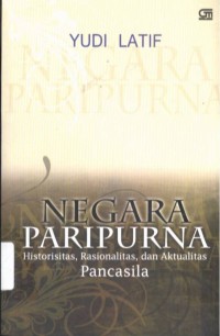 Image of Negara Paripurna : Historisitas, Rasionalitas, dan Aktualitas Pancasila
