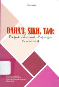 Image of Baha'I, Sikh, Tao : Penguatan Identitas Dan Perjuangan Hak-Hak Sipil