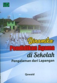 Image of Dinamika Pendidikan Agama di Sekolah : Pengalaman dari Lapangan