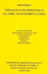 Image of Monograf Thesaurus Of Indonesian Islamic Manuscript's(T2IM) Prayer and Dhikr Traditional and Social Life Occult Sciences Astronomy Cosmology Politcs Miscellaneous