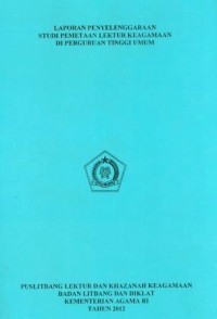 Image of Laporan Penyelenggaraan Studi Pemetaan Lektur Keagamaan Di Perguruan Tinggi Umum