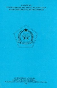 Image of Laporan Penyelenggaraan Kegiatan Penulisan Kamus Istilah Keagamaan