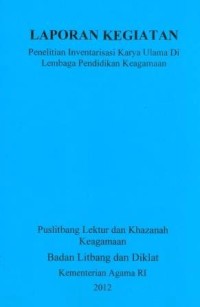 Image of Laporan Kegiatan Peneltian Inventaris karya Ulama Di Lembaga Pendidikan