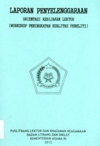 Image of Laporan Penyelenggaraan Orientasi Kebijakan Lektur (Workshop Peningkatan Kualitas Peneliti)