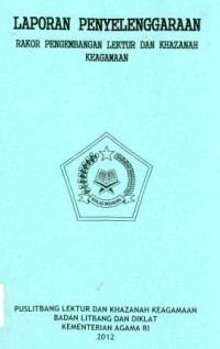 Image of Laporan Penyelenggaraan Rakor Pengembangan Lektur Dan Khazanah Keagamaan