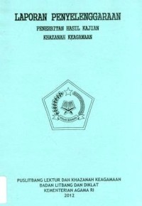 Image of Laporan Penyelenggaraan Penerbitan Hasil kajian Khazanah Keagamaan