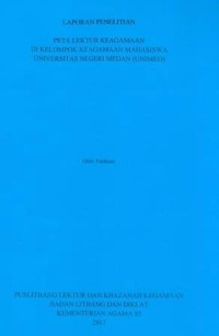 Image of Laporan Penelitian Peta Lektur Keagamaan Di Kelompok Keagamaan Mahasiswa Universitas Negri Medan (UNIMED).