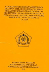 Image of Laporan Penyelenggaraan Kegiatan Beasiswa S2 Fifologi Angkatan Kedua Kerja sama Badan Litbang Dan Diklat Kementrian Agama RI Dengan Sekolah pasca Sarjana UIN Syarif Hidayatullah Jakarta .T.A.2010