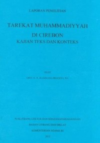 Image of Laporan Penelitian Tarekat Muhammadiyyah Di Cirebon Kajian Teks Dan Konteks
