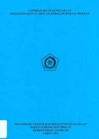 Image of Laporan Penyelenggaraan Penerjemahan A-lQur'an Kedalam Bahasa Daerah