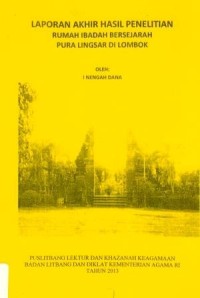 Image of Laporan Akhir Hasil Penelitian Rumah Ibadah Bersejarah Pura Lingsar Di Lombok