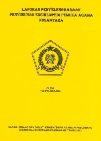 Image of Laporan Penyelenggaraan Penyusunan Ensiklopedi Pemuka Agama Nusantara