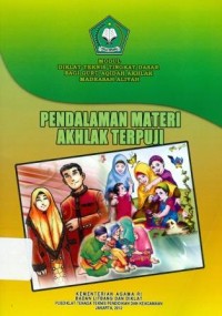 Image of Diklat Teknis Tingkat Dasar Bagi Guru Aqidah Akhlak Madrasah Aliyah:Pendalaman Materi Akhlak Terpuji
