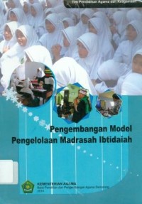Image of Pengembangan Model Pengelolaan Madrasah Ibtidaiyah