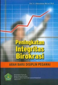 Image of Peningkatan integritas birokrasi arah baru disiplin pegawai