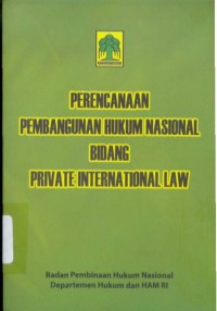 Image of Perencanaan Pembangunan Hukum Nasional Bidang Private International Law