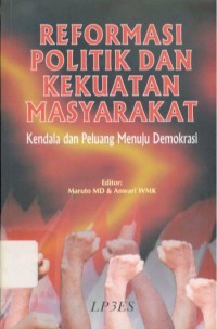 Image of Reformasi Politik dan Kekuatan Masyarakat : Kendala dan Peluang Menuju Demokrasi