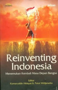 Image of Reinventing Indonesia: Menemukan Kembali Masa Depan Bangsa