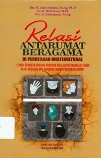 Image of Relasi antarumat beragama di perdesaan multikultural (studi kecamatan basarang kabupaten Kuala Kapuas Kalimantan Tengah dan di kecamatan Upau kabupaten Tabalong Kalimantan Selatan)