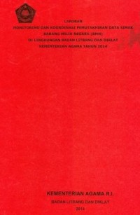 Image of Laporan Monitoring dan Koordinasi Pemutakhiran Data SIMAK Barang Milik Negara (BMN) di Lingkungan Badan Litbang dan Diklat Kementerian Agama Tahun 2014