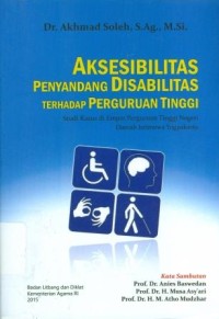Image of Aksebilitas Penyandang Disabilitas Terhadap Perguruan Tinggi : Studi Kasus di Empat Perguruan Tinggi Negeri Daerah Istimewa Yogyakarta