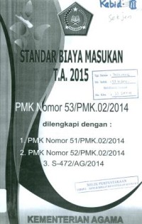 Image of Standar Biaya Masukan T.A. 2015 PMK Nomor 53/PMK.02/2014 dilengkapi dengan : PMK No.51/PMK.02/2014, PMK No.52/PMK.02/2014, S-472/AG/2014