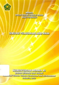 Image of Diklat Teknis Tingkat Dasar Bagi Penghulu :Simulasi Pelaksanaan Akad Nikah