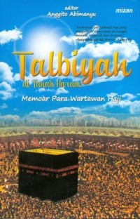 Image of Talbiyah di Tanah Haram: Memoar Para Wartawan Haji