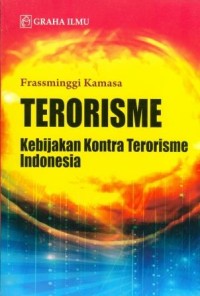 Image of Terorisme: Kebijakan Kontra Terorisme Indonesia
